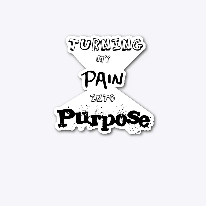 Pain into Purpose