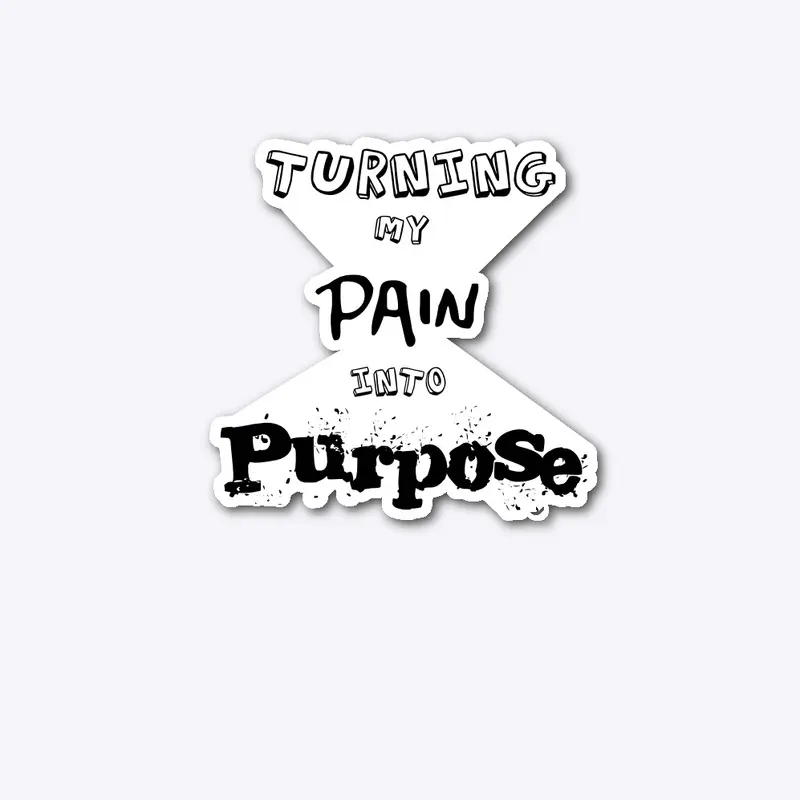 Pain into Purpose